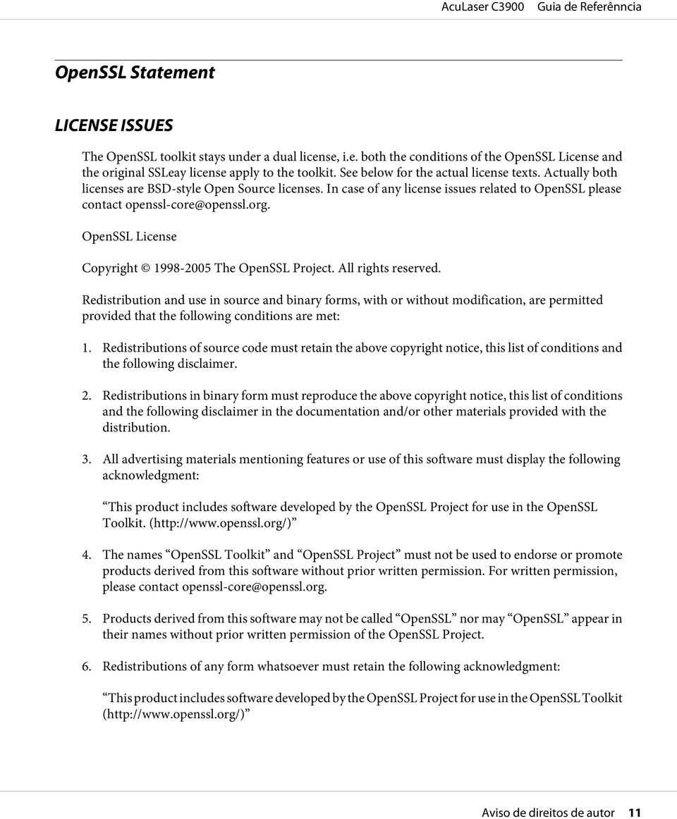 OpenSSL License Copyright 1998-2005 The OpenSSL Project. All rights reserved.