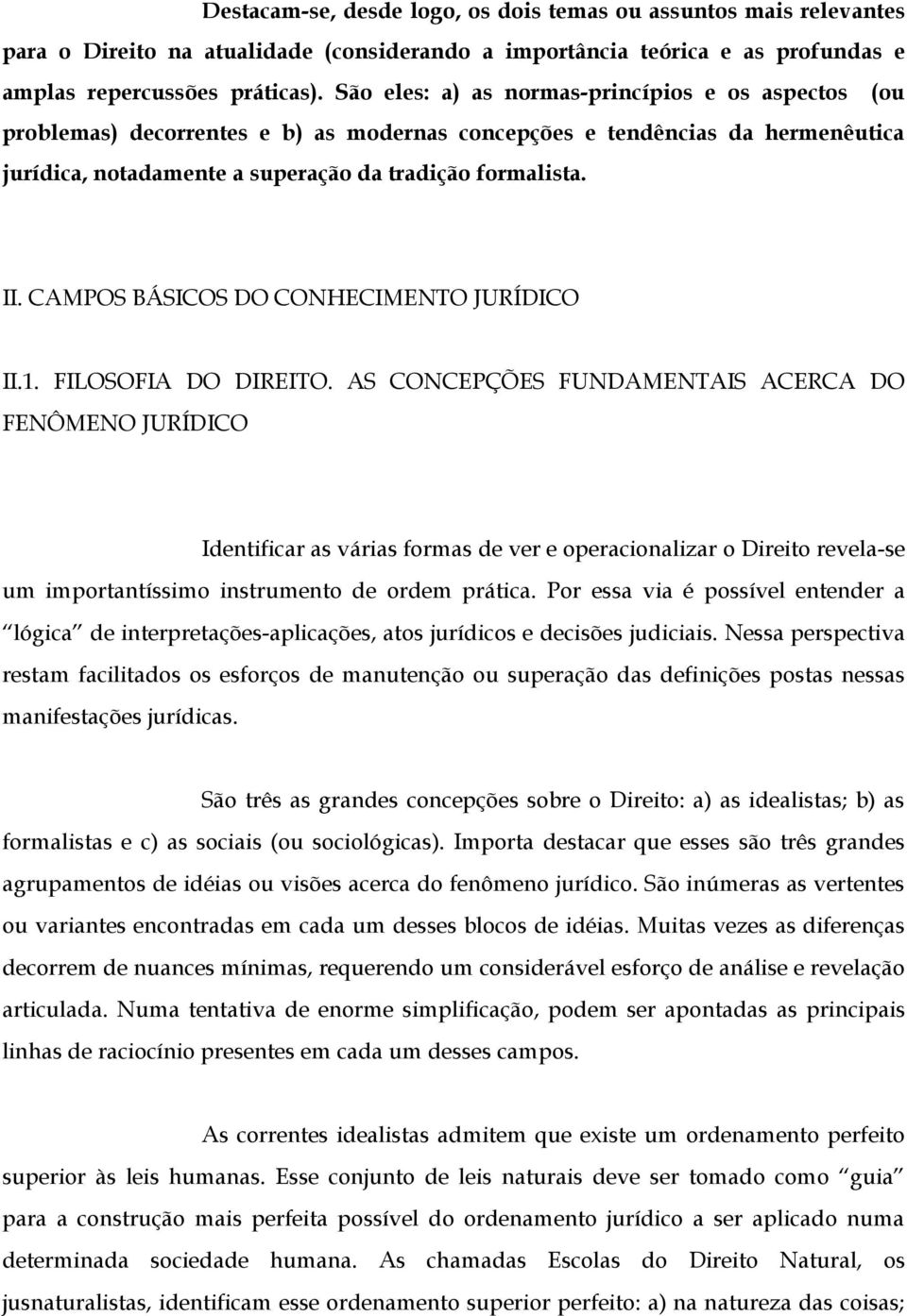 CAMPOS BÁSICOS DO CONHECIMENTO JURÍDICO II.1. FILOSOFIA DO DIREITO.