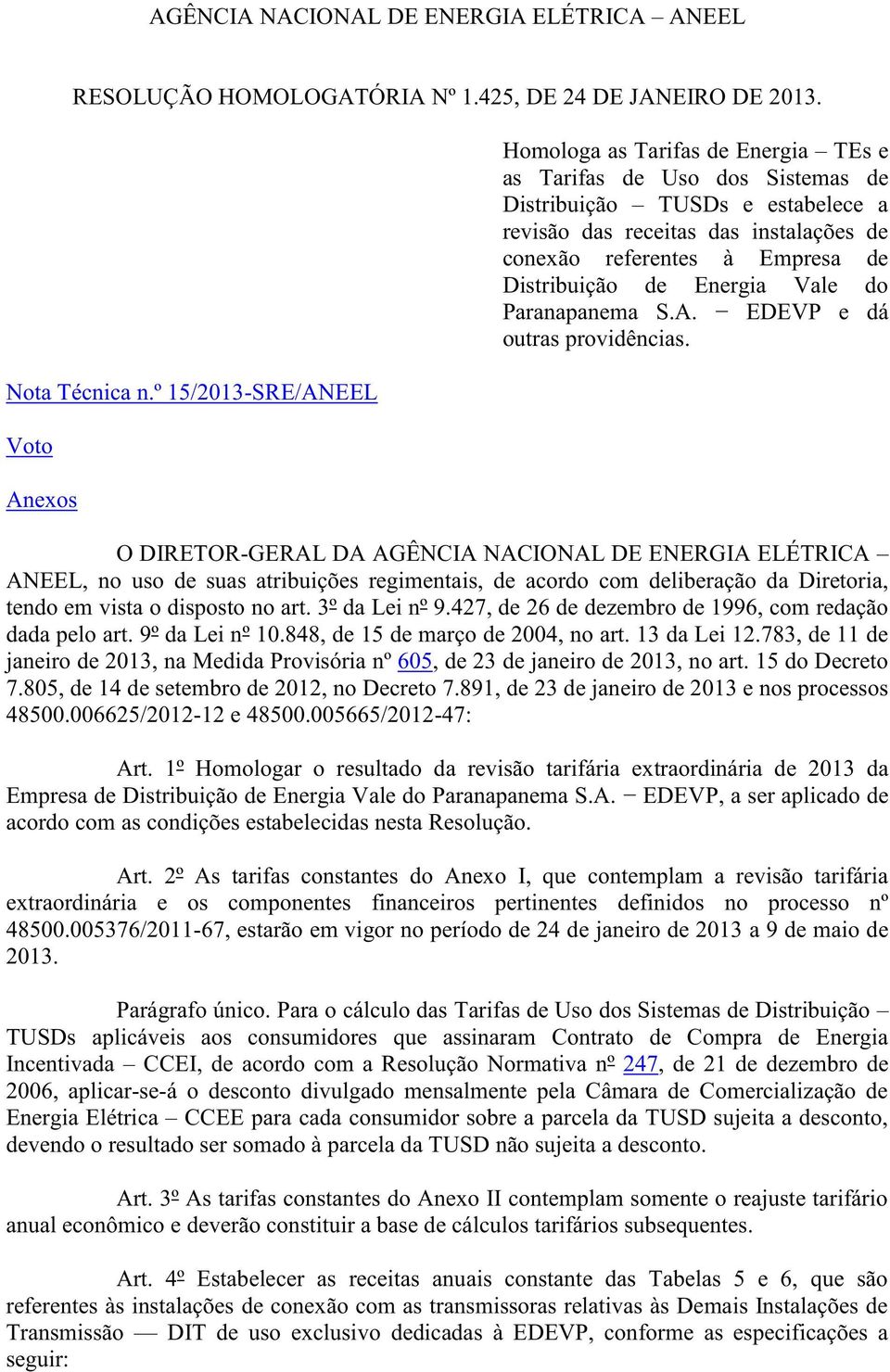 de Distribuição de Energia Vale do Paranapanema S.A. EDEVP e dá outras providências.