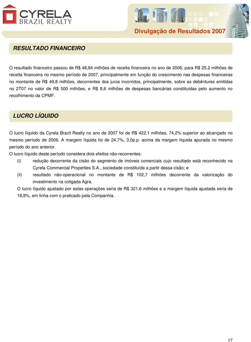 8,6 milhões de despesas bancárias constituídas pelo aumento no recolhimento da CPMF.