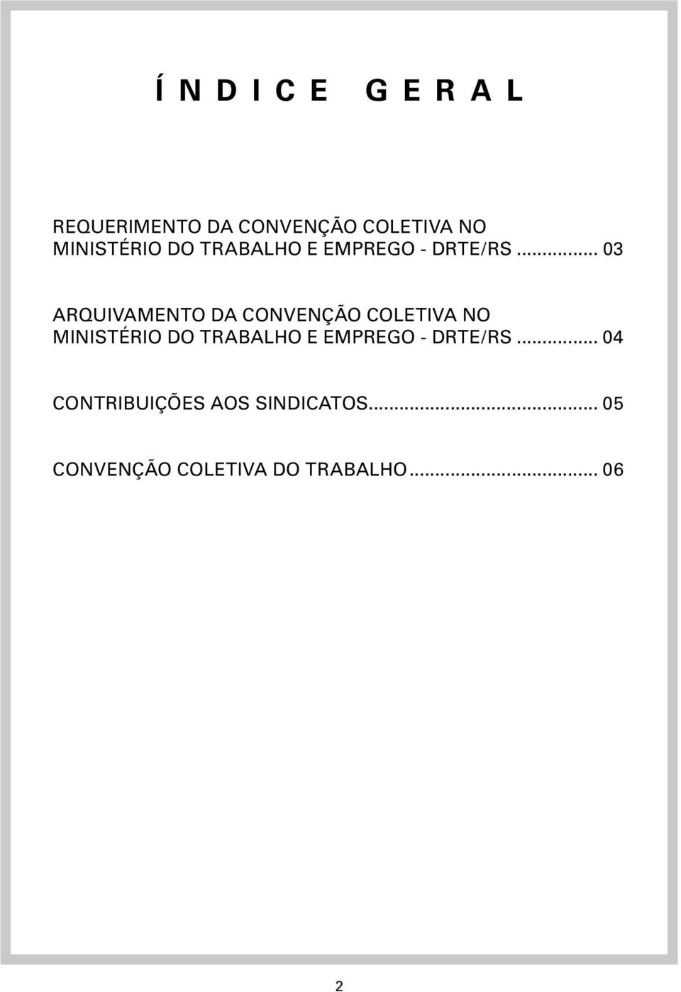 .. 03 ARQUIVAMENTO DA CONVENÇÃO COLETIVA NO .