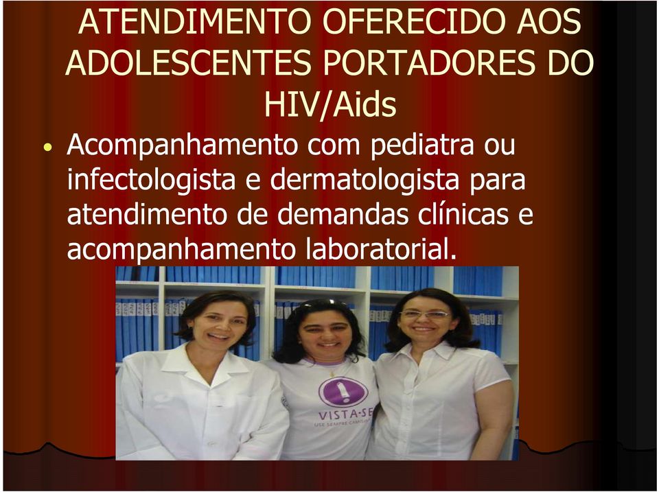 pediatra ou infectologista e dermatologista para