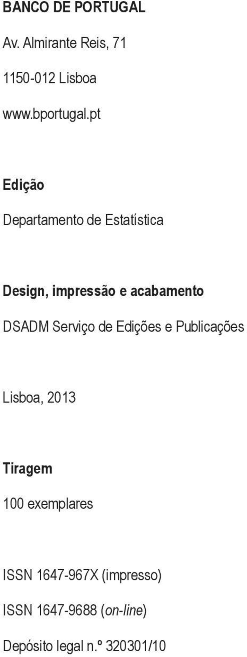 DSADM Serviço de Edições e Publicações Lisboa, 2013 Tiragem 100