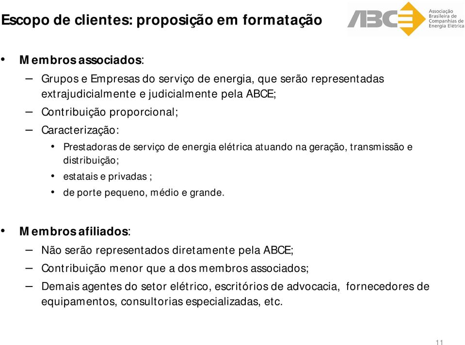 distribuição; estatais e privadas ; de porte pequeno, médio e grande.