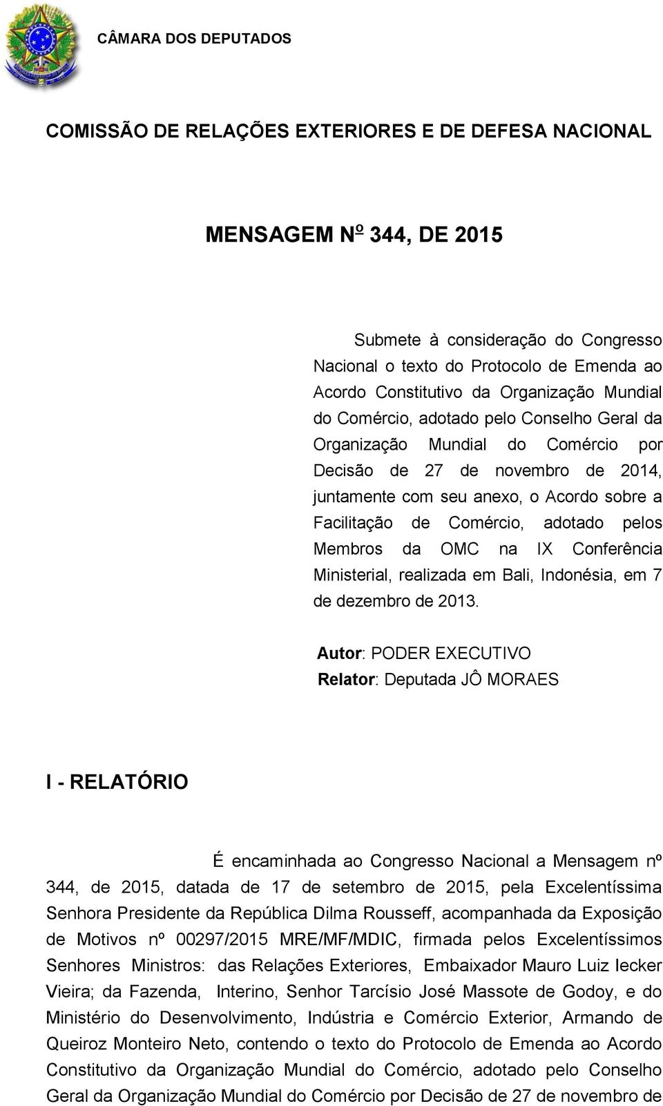 pelos Membros da OMC na IX Conferência Ministerial, realizada em Bali, Indonésia, em 7 de dezembro de 2013.