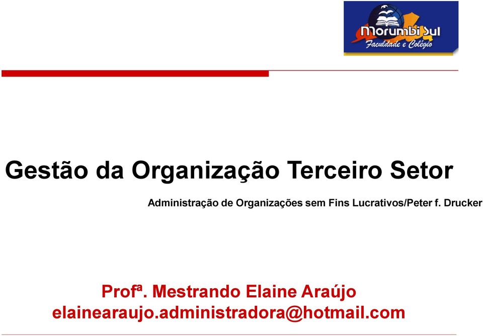 Lucrativos/Peter f. Drucker Profª.