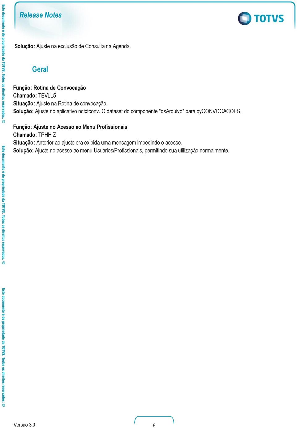 Solução: Ajuste no aplicativo nctxtconv. O dataset do componente "dsarquivo" para qyconvocacoes.