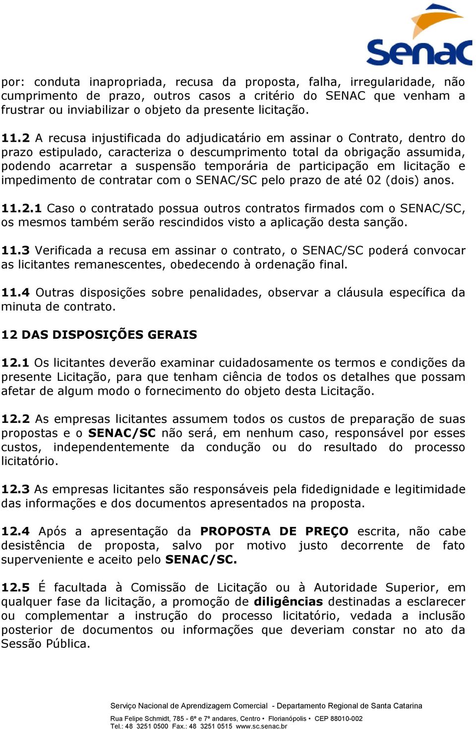 participação em licitação e impedimento de contratar com o SENAC/SC pelo prazo de até 02 