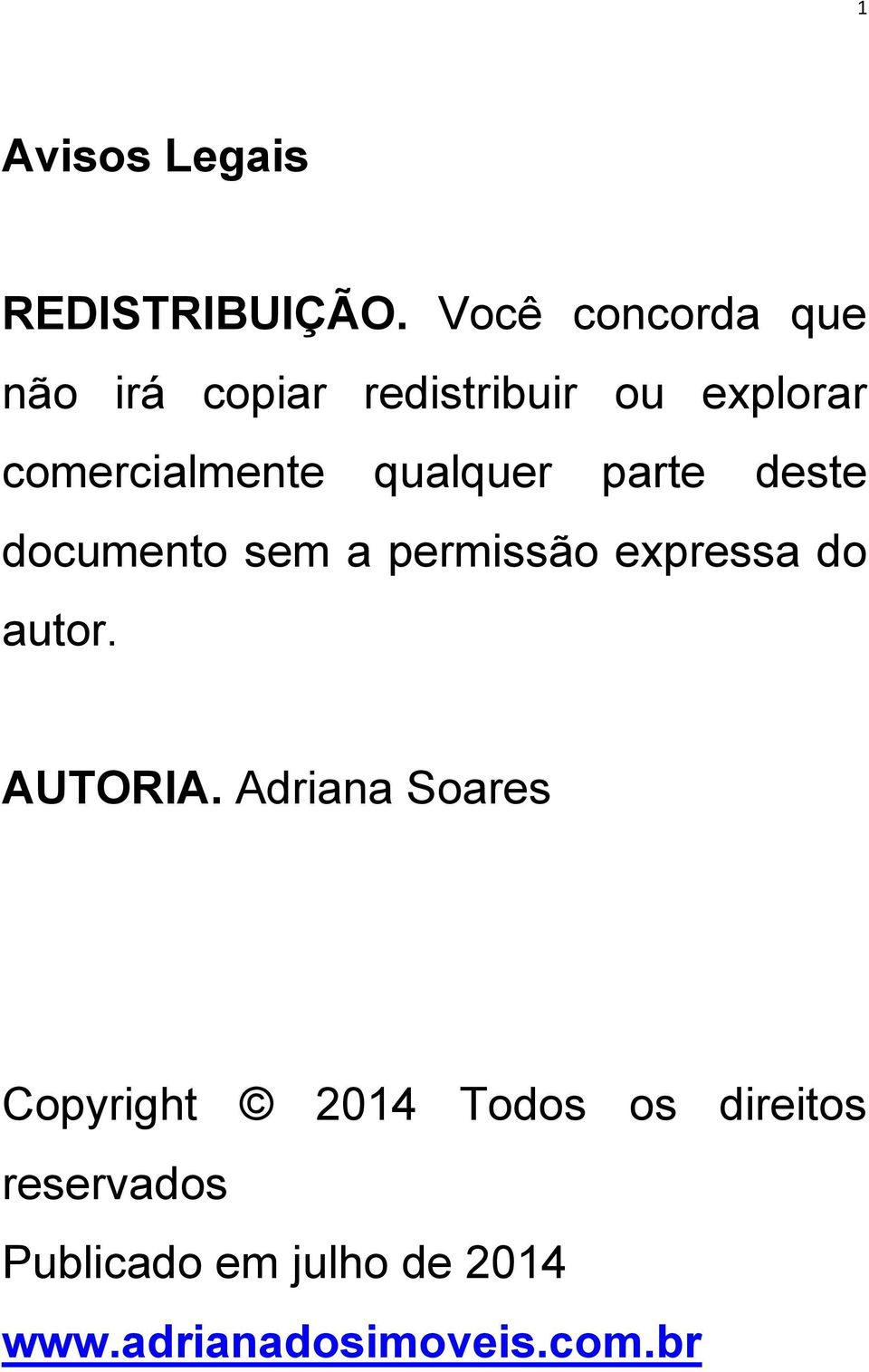 qualquer parte deste documento sem a permissão expressa do autor. AUTORIA.