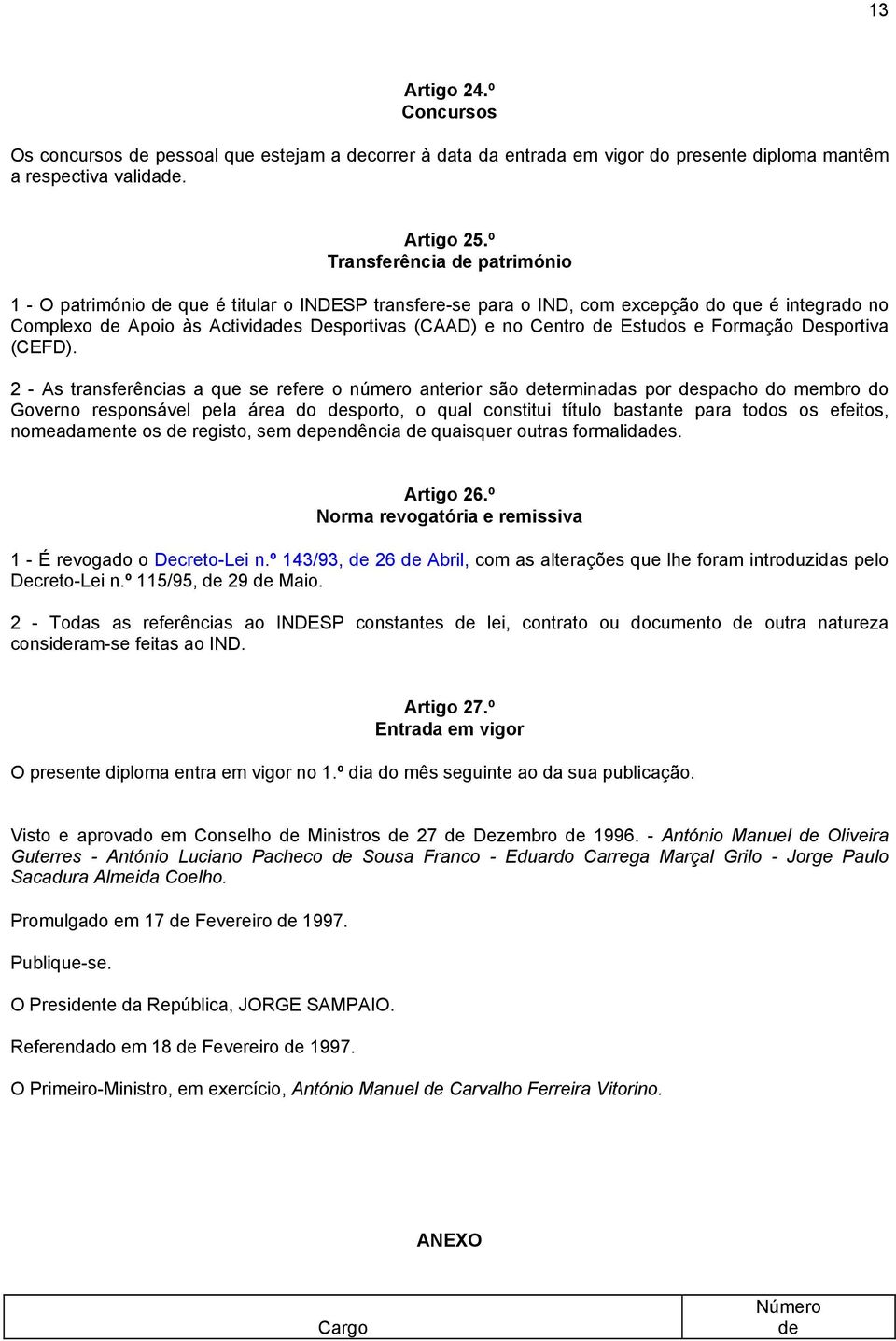 Estudos e Formação Desportiva (CEFD).