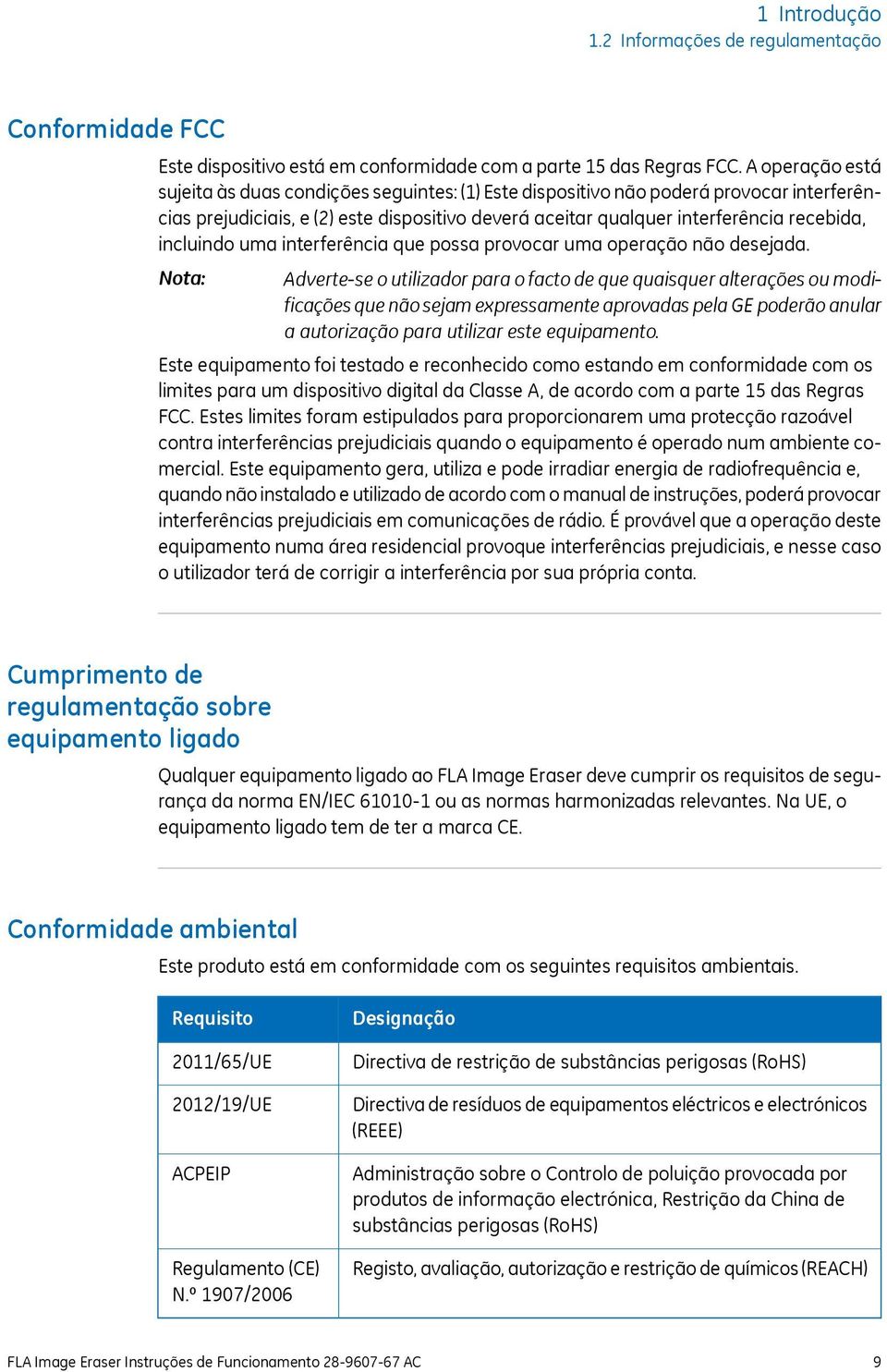 incluindo uma interferência que possa provocar uma operação não desejada.