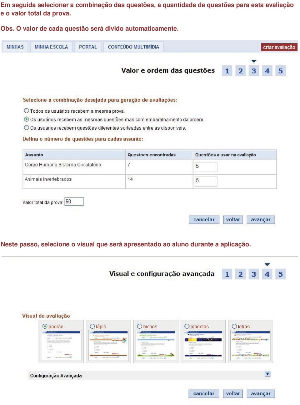 O valor de cada questão será divido automaticamente.