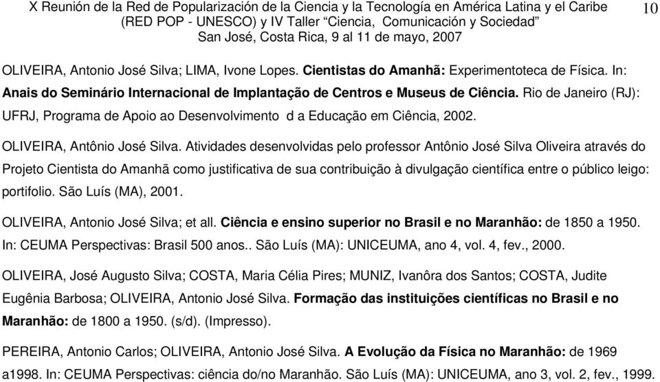 Atividades desenvolvidas pelo professor Antônio José Silva Oliveira através do Projeto Cientista do Amanhã como justificativa de sua contribuição à divulgação científica entre o público leigo: