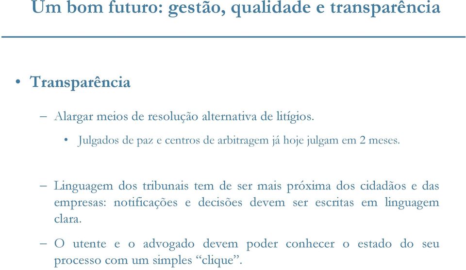 Linguagem dos tribunais tem de ser mais próxima dos cidadãos e das empresas: notificações e decisões