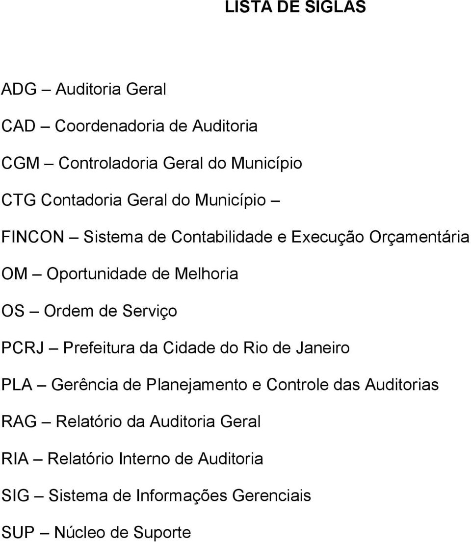 Ordem de Serviço PCRJ Prefeitura da Cidade do Rio de Janeiro PLA Gerência de Planejamento e Controle das Auditorias