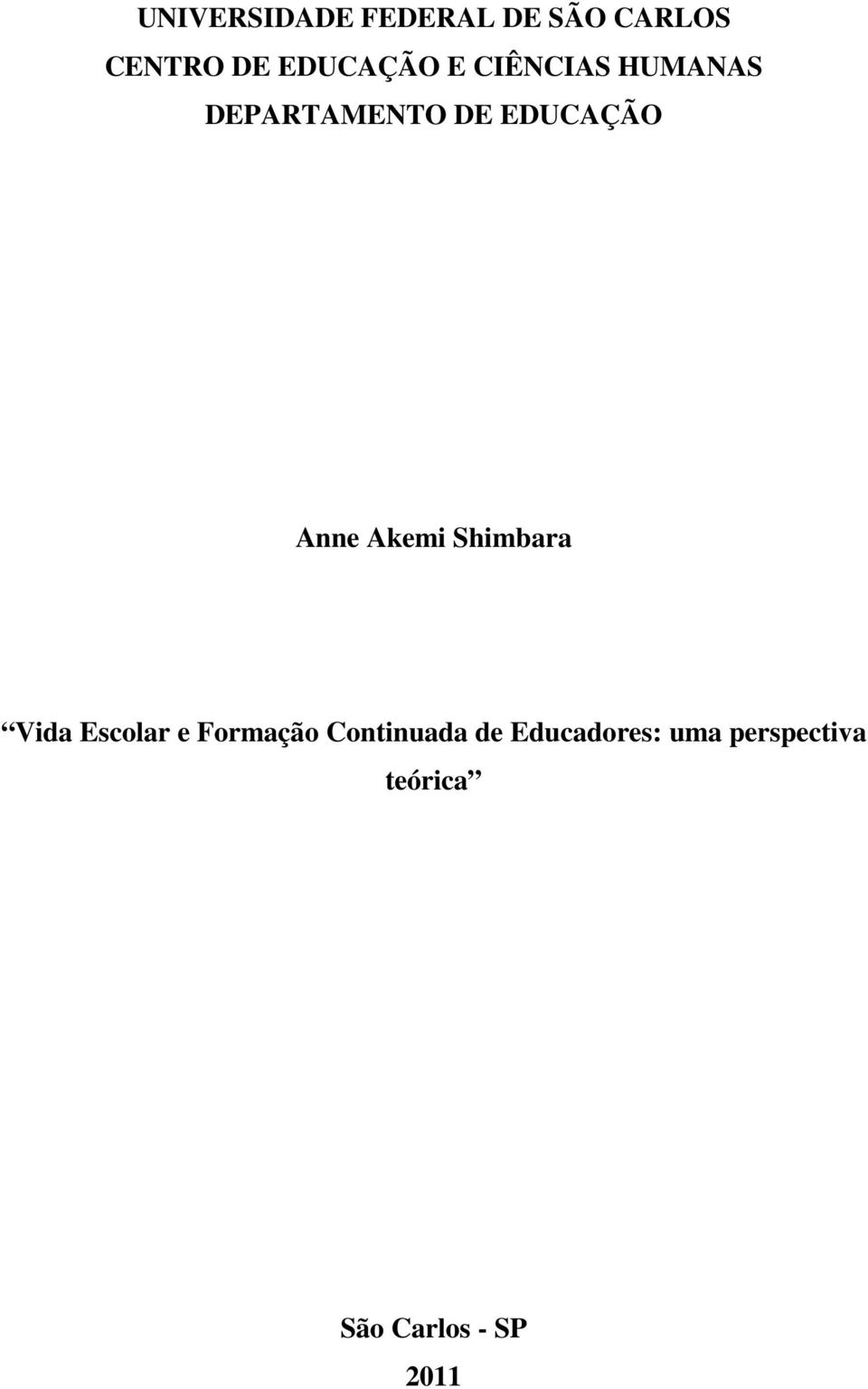 Anne Akemi Shimbara Vida Escolar e Formação