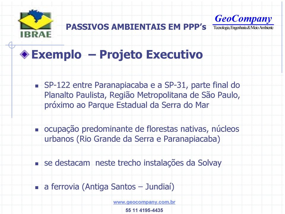 ocupação predominante de florestas nativas, núcleos urbanos (Rio Grande da Serra e