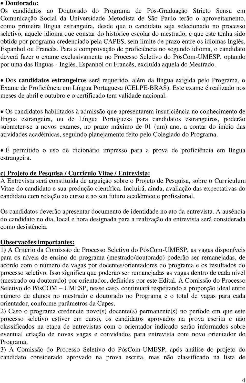 de prazo entre os idiomas Inglês, Espanhol ou Francês.