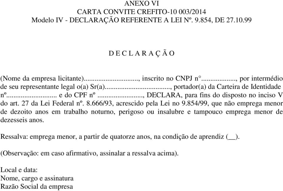 27 da Lei Federal nº. 8.666/93, acrescido pela Lei no 9.