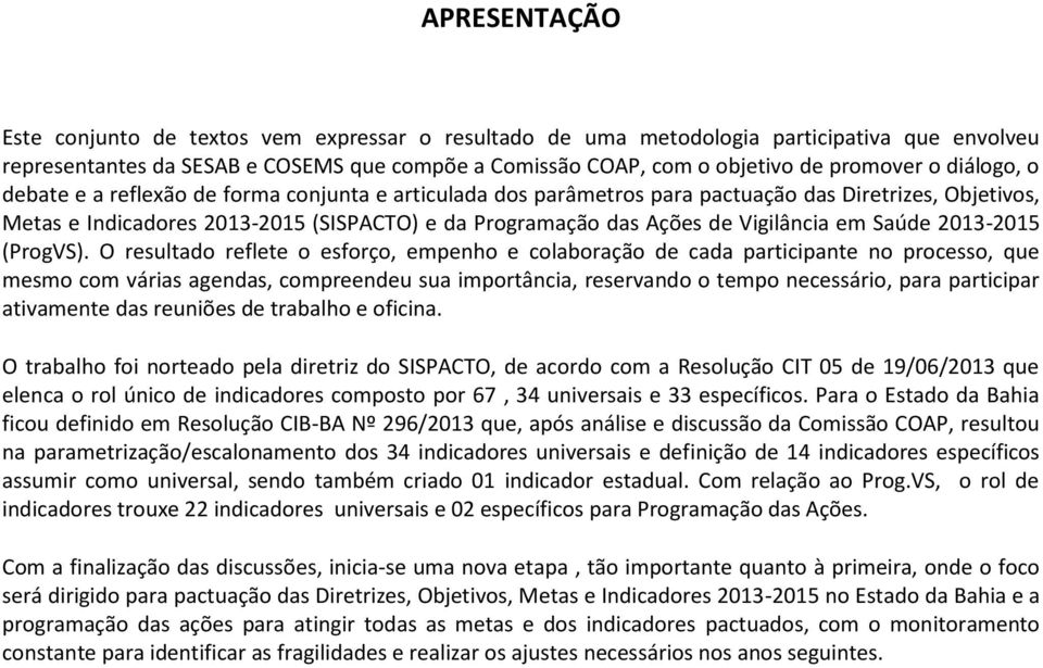 Vigilância em Saúde 2013-2015 (ProgVS).