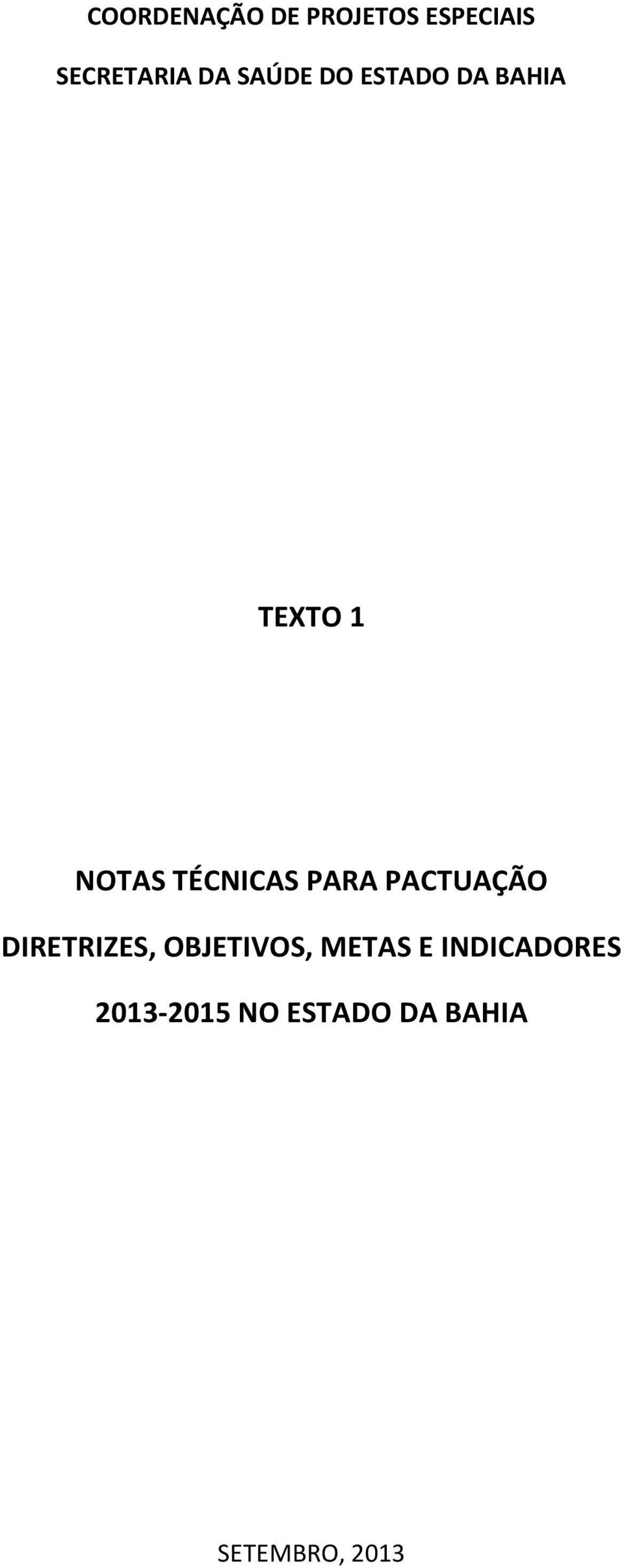 PARA PACTUAÇÃO DIRETRIZES, OBJETIVOS, METAS E