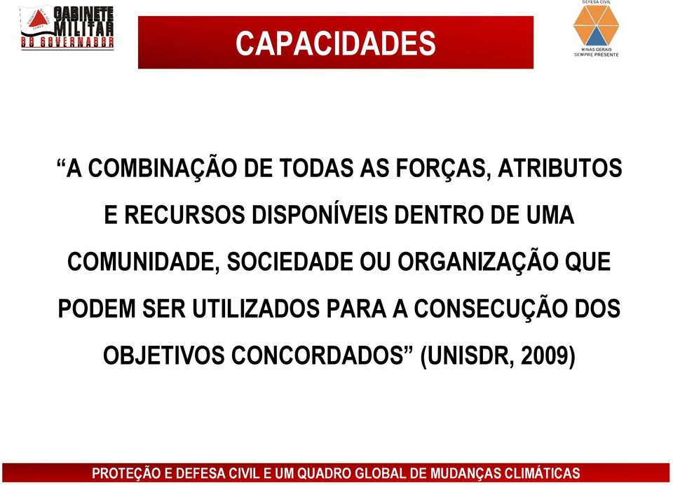 COMUNIDADE, SOCIEDADE OU ORGANIZAÇÃO QUE PODEM SER