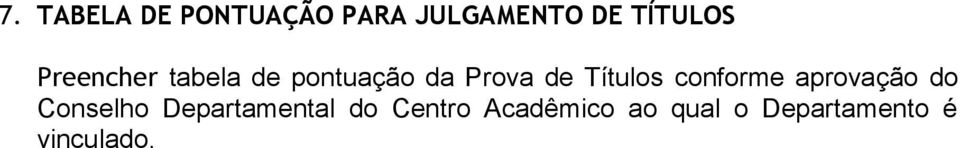 Títulos conforme aprovação do Conselho