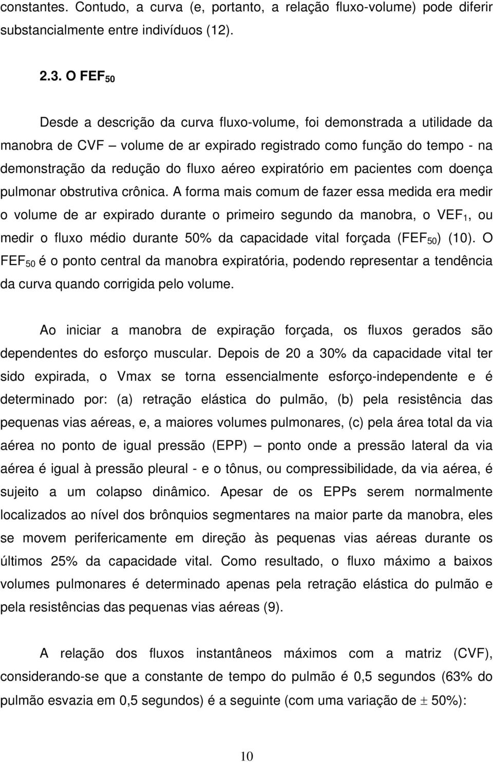 expiratório em pacientes com doença pulmonar obstrutiva crônica.