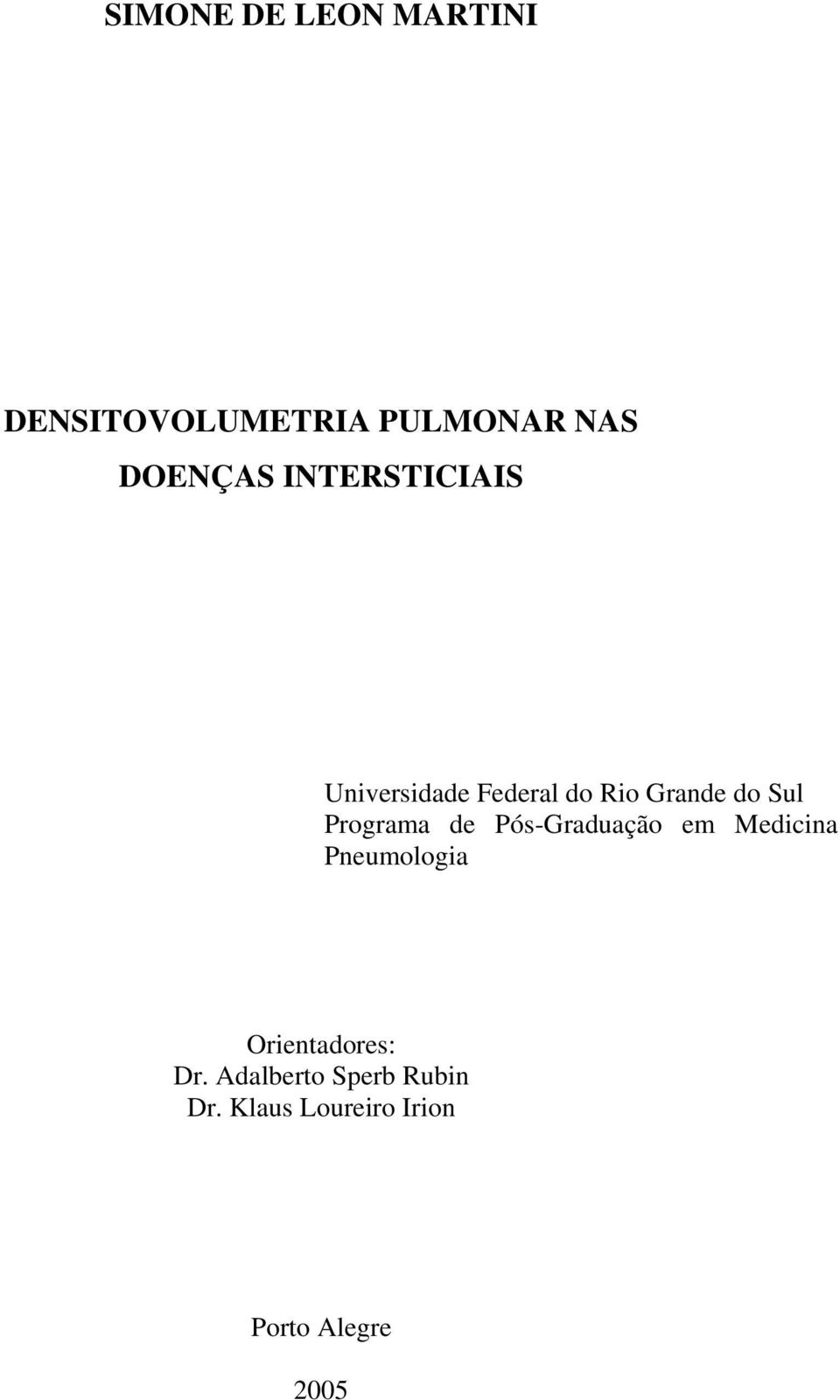 Programa de Pós-Graduação em Medicina Pneumologia