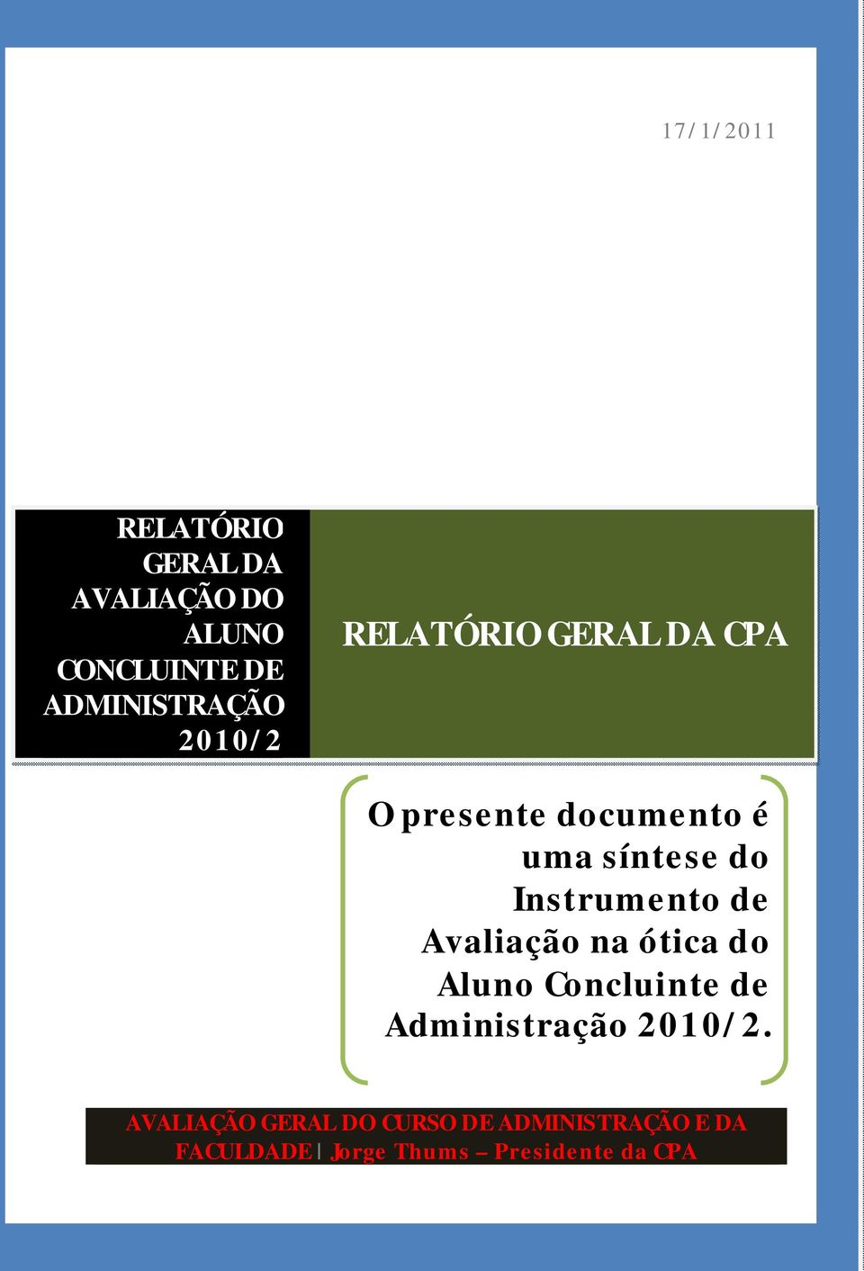 Instrumento de Avaliação na ótica do Aluno Concluinte de Administração 2010/2.