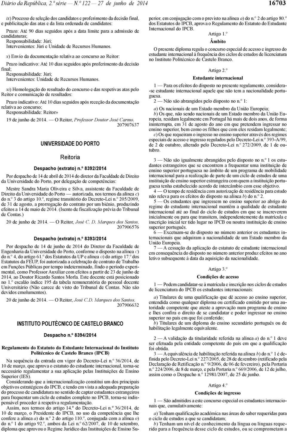 data limite para a admissão de candidaturas; Responsabilidade: Júri; Intervenientes: Júri e Unidade de Recursos Humanos.