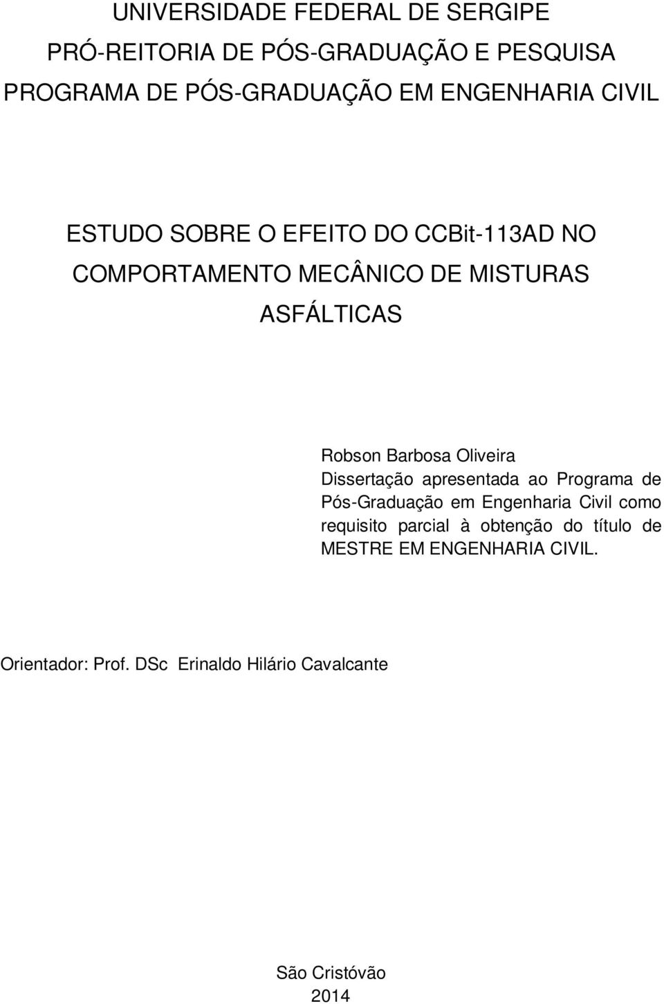 Barbosa Oliveira Dissertação apresentada ao Programa de Pós-Graduação em Engenharia Civil como requisito