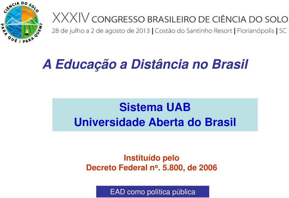 Brasil Instituído pelo Decreto