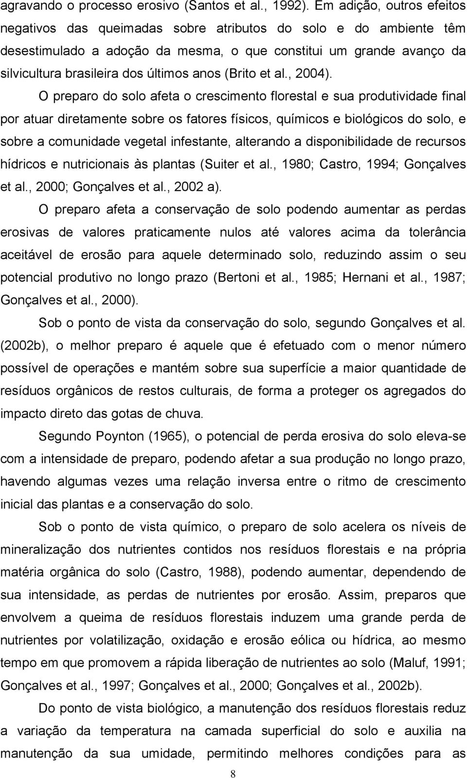 anos (Brito et al., 2004).