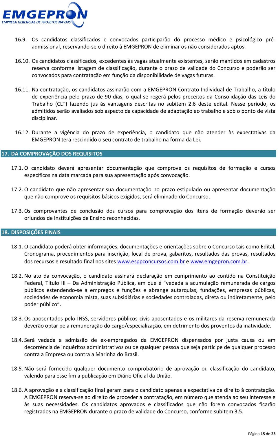 convocados para contratação em função da disponibilidade de vagas futuras. 16.11.