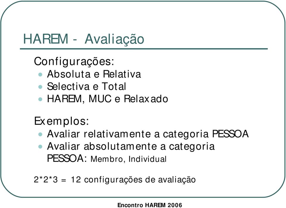 relativam ente a categoria PESSOA Avaliar absolutamente a