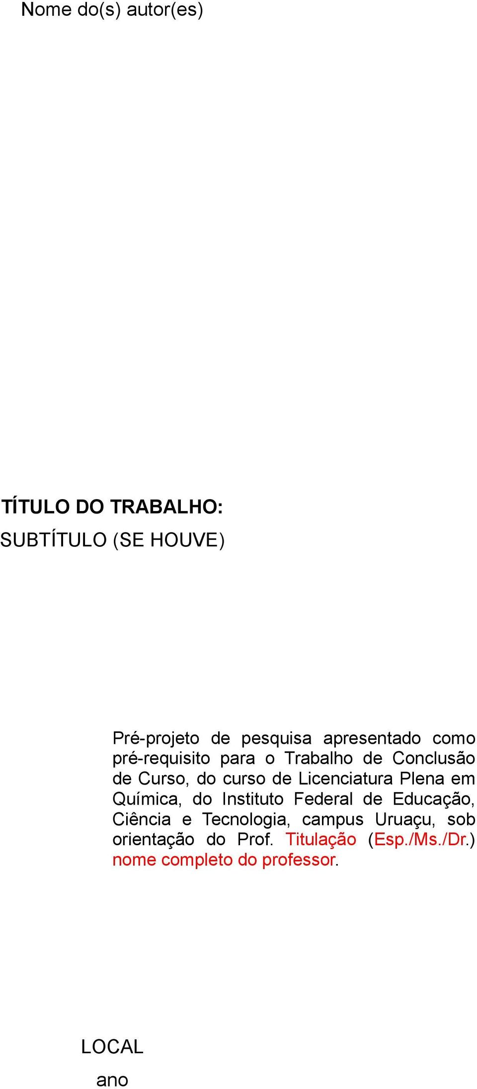 Licenciatura Plena em Química, do Instituto Federal de Educação, Ciência e Tecnologia,