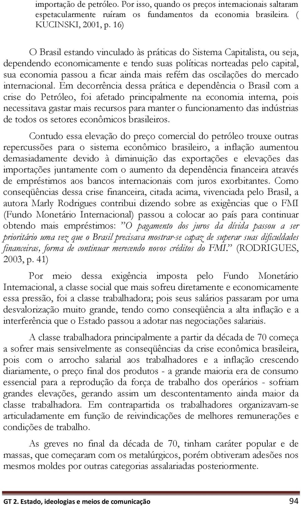 oscilações do mercado internacional.