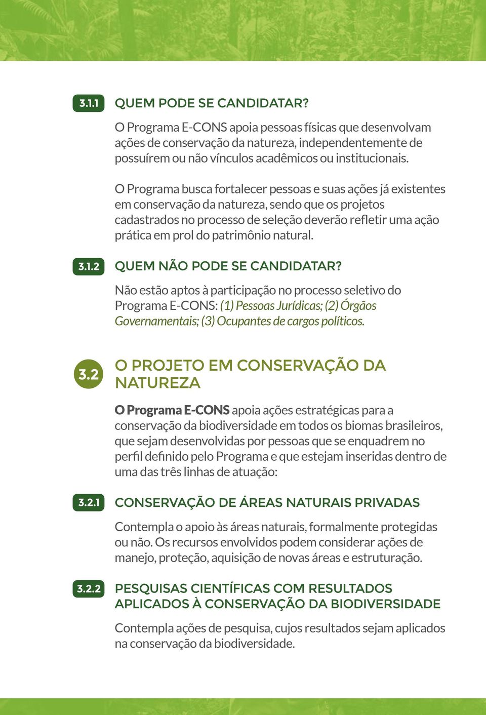 patrimônio natural. 3.1.2 QUEM NÃO PODE SE CANDIDATAR?