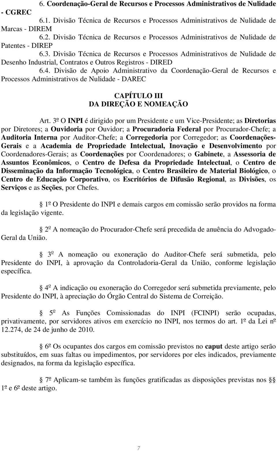 Divisão Técnica de Recursos e Processos Administrativos de Nulidade de Desenho Industrial, Contratos e Outros Registros - DIRED 6.4.