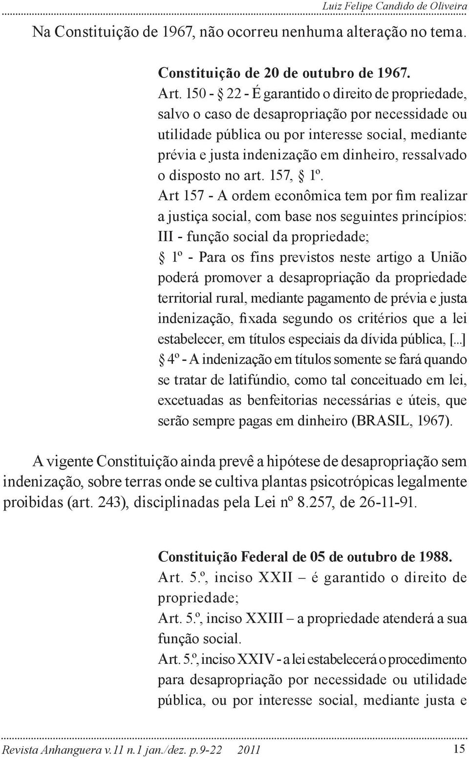 o disposto no art. 157, 1º.