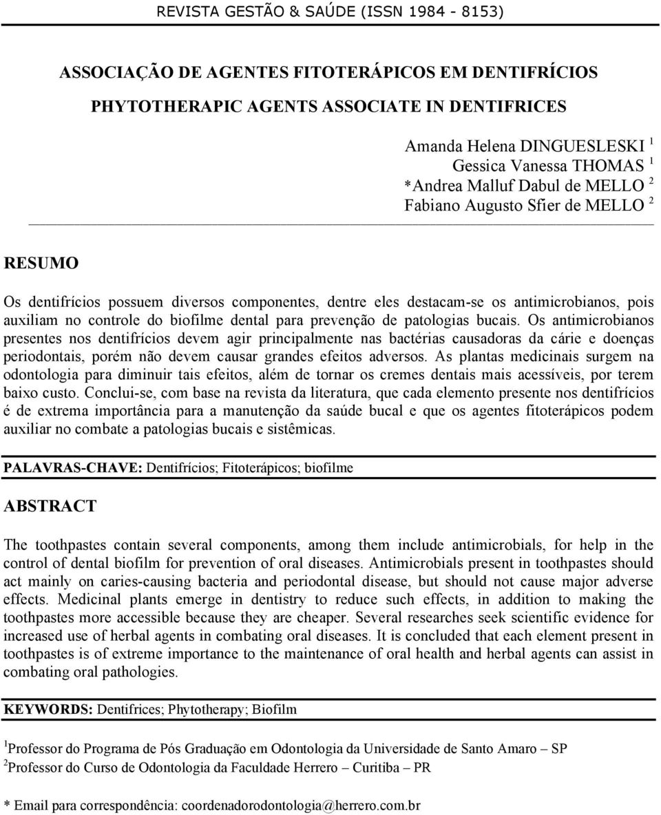 para prevenção de patologias bucais.