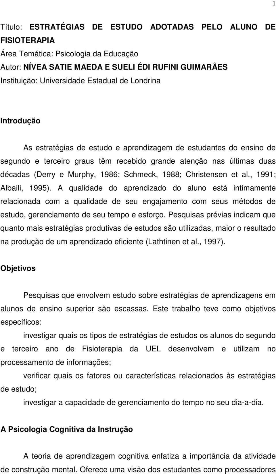 1988; Christensen et al., 1991; Albaili, 1995).