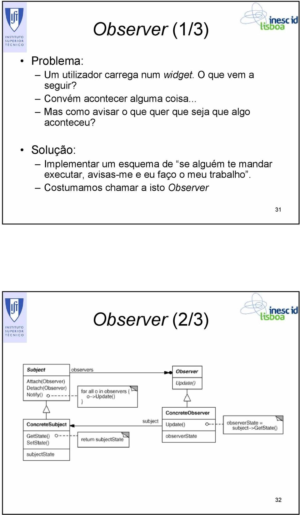 .. Mas como avisar o que quer que seja que algo aconteceu?