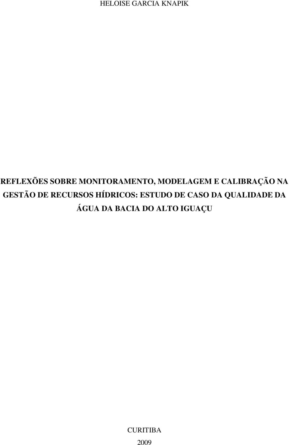 GESTÃO DE RECURSOS HÍDRICOS: ESTUDO DE CASO