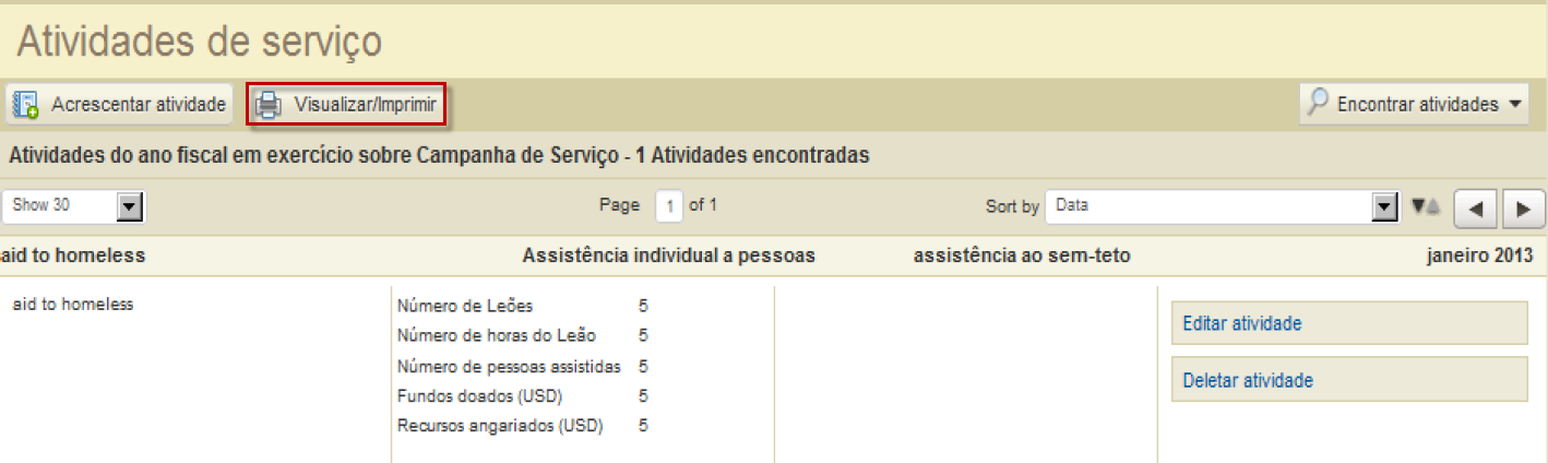 P: Como posso ver os relatórios cumulativos de Atividades de Serviço? R: No menu do Meu Lions Clube ou Meu Leo Clube, selecione Atividades de Serviços.