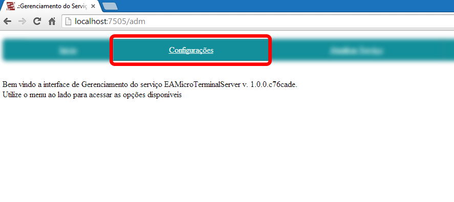 Abra o navegador de internet (browser) e, caso o serviço esteja na máquina local, digite localhost:7505/adm para a configuração do EAMicroTerminalServer.