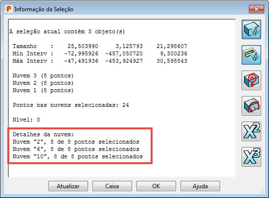 Para visualizar detalhes de objetos em nuvem múltiplos: 1 Selecione os objetos em nuvem que você deseja inspecionar. 2 Clique no botão Informação da Seleção no flyout Seleção.