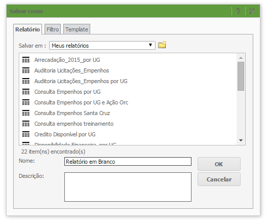 Tesouro Gerencial criando consultas 5º PASSO: Salvar o Relatório.