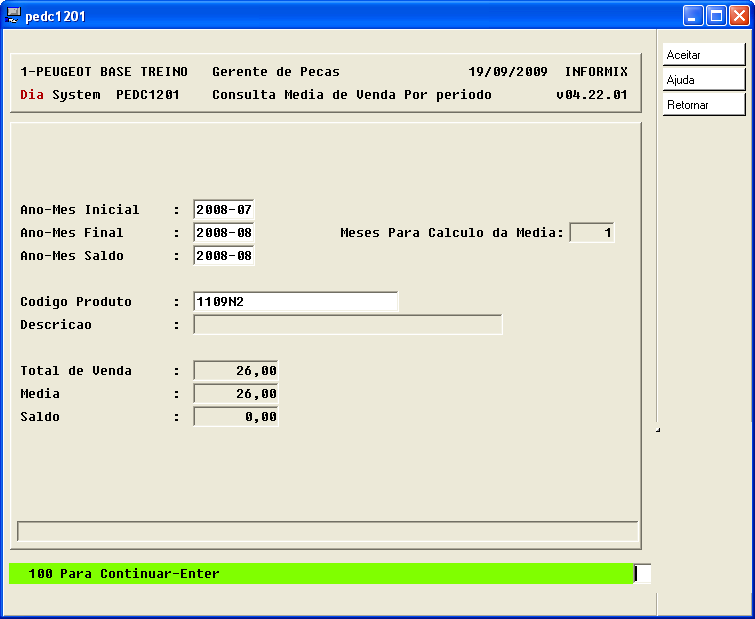 Gerente de Peças Capitulo 09 Média de vendas por período O programa PEDC1201 te proporciona uma informação importante sobre vendas, informe o ano e mês inicial, final e do saldo,